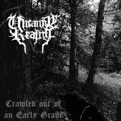 Uncanny Reality : Crawled Out of an Early Grave